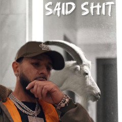 “Said Shit” Prod. Gibbo x Ferno)