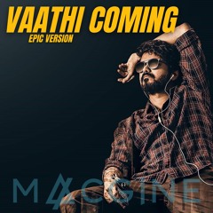 Vaathi Coming -Epic version 2.0 [Vip Mix]