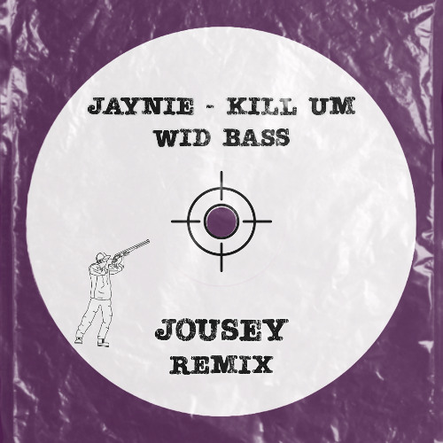 Jaynie - Kill Um Wid Bass (Jousey Remix Comp) [FREE DL]
