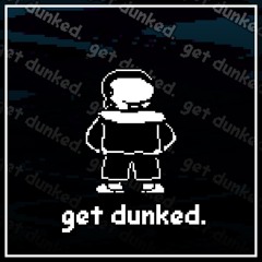 UNDERTALE(?) ~ get dunked.