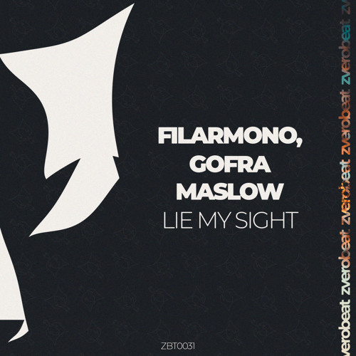 Filarmono, Gofra Maslow - Lie My Sight