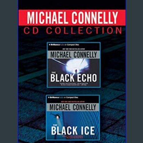 ebook read pdf 💖 Michael Connelly CD Collection 1: The Black Echo, The Black Ice (Harry Bosch Seri