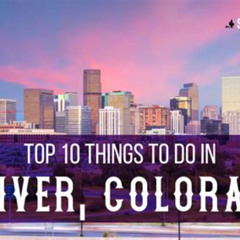 Best Things To Do In Denver July Tours Reviews
