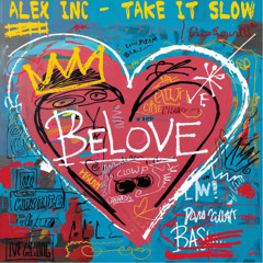 Alex Inc - Take It Slow (Original Mix) [BeLove]