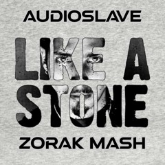 Audioslave Brian Medina Bonnis Maxx - Like A Stone (Zorak Mash) FREE DOWNLOAD