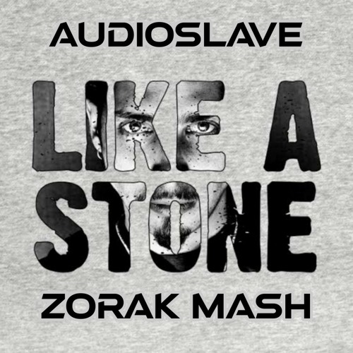 Audioslave Brian Medina Bonnis Maxx - Like A Stone (Zorak Mash) FREE DOWNLOAD
