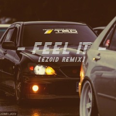 Jazzy - Feel It 🌴(Ezoid Remix)🌴
