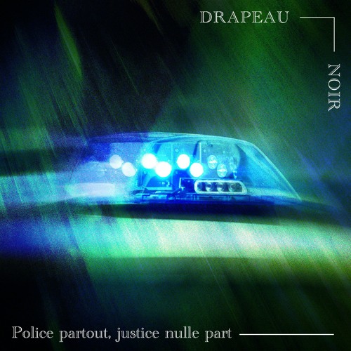 Police Partout, Justice Nulle Part