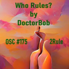 Who Rules - OSC #175 - 2RuleSynth