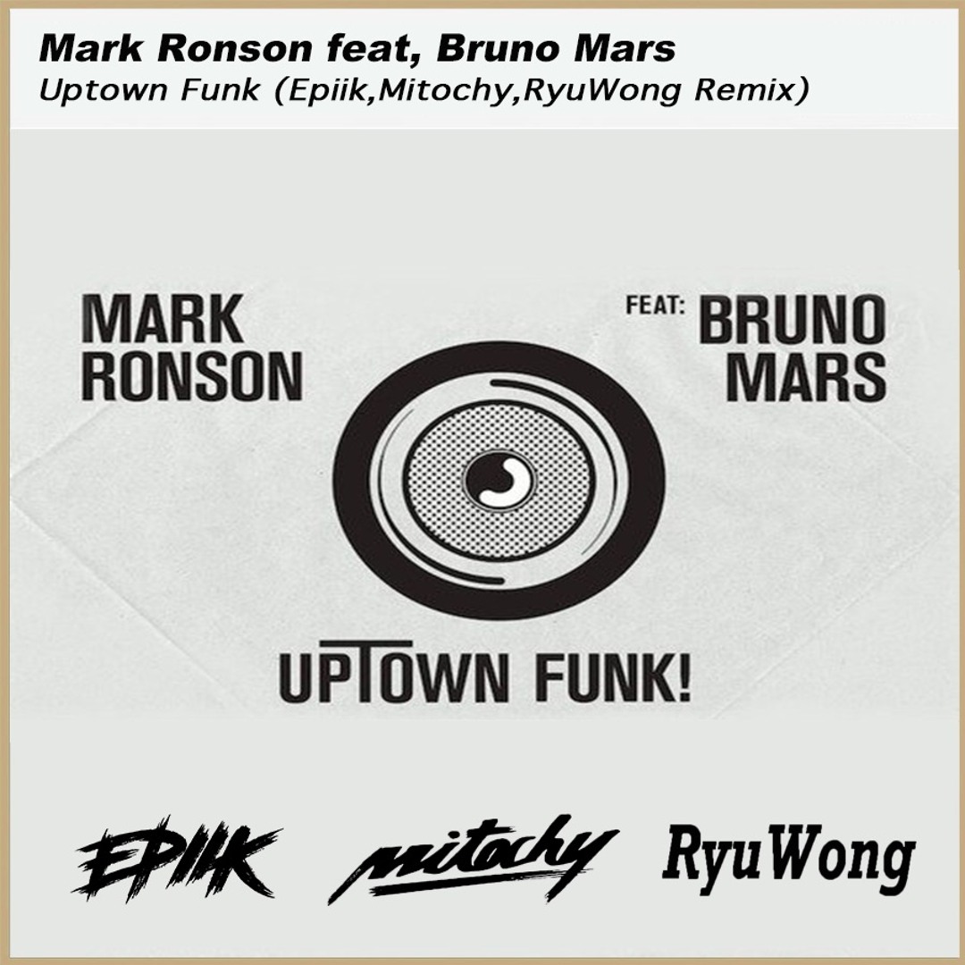 Stream Mark Ronson - Uptown Funk ft. Bruno Mars((Epiik