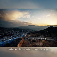 mindspew | Live from Chefchaouen, Morocco 2019