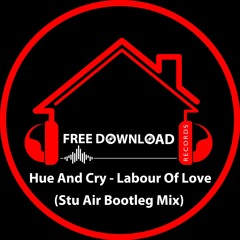 Hue And Cry - Labour Of Love (Stu Air Bootleg)