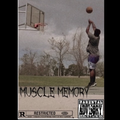 Lifes A Bitch~ MUSCLE MEMORY