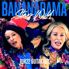 Bananarama - Stay Wild (BUK22 Guitar Mix)
