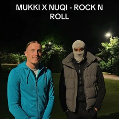 Rock n roll - nuqi x mukki