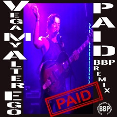 VegaMyAlterEgo - Paid - BBP Remix