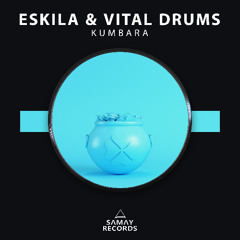 Eskila & Vital Drums - Kumbara (Samay Records)
