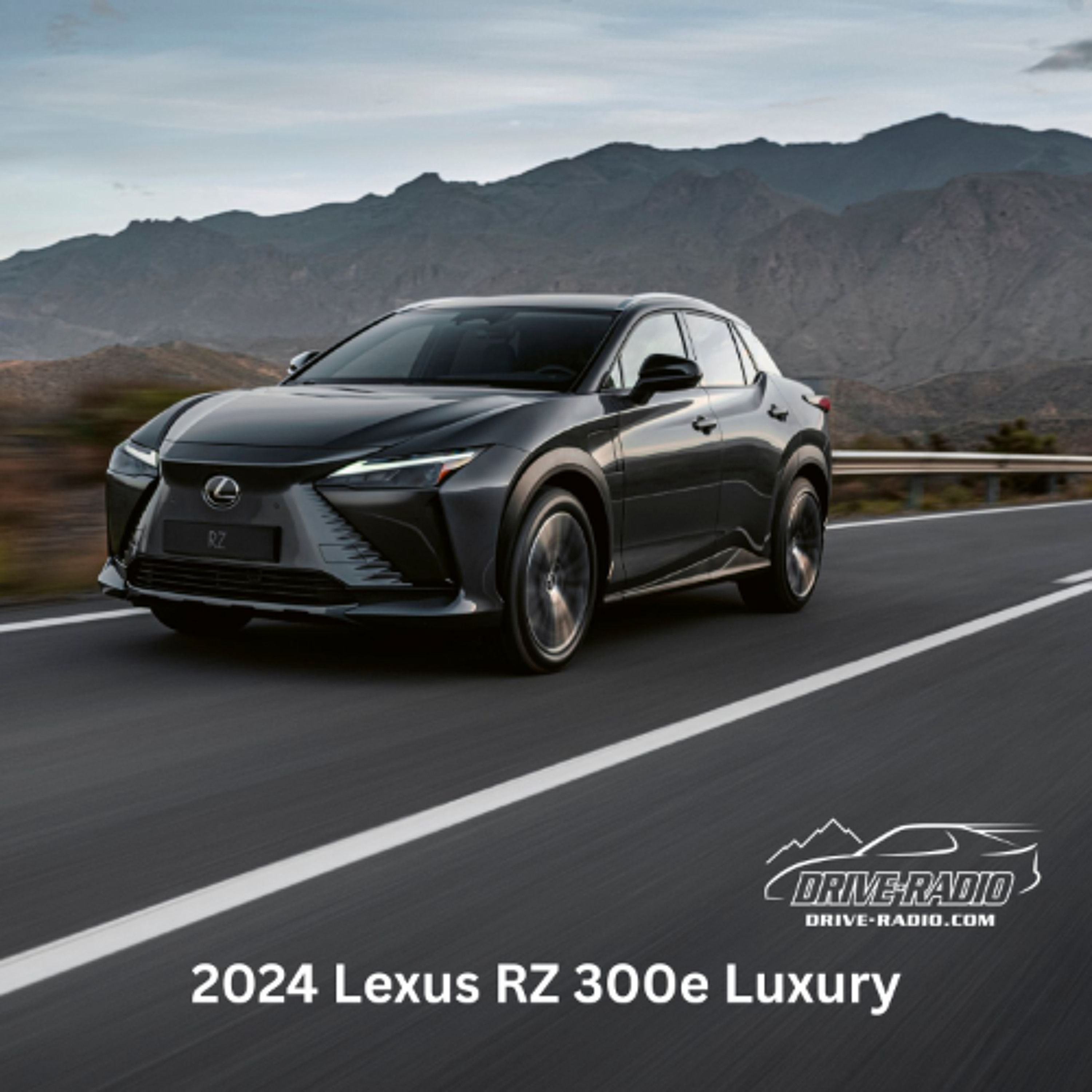 Lexus RZ 300e Luxury - 2024 Review episode artwork
