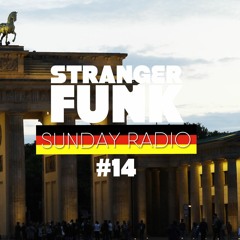 Stranger Funk Sunday Radio #14 #germanedition