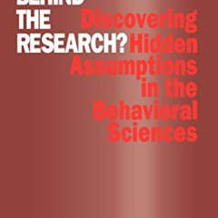 free PDF 🖋️ What′s Behind the Research?: Discovering Hidden Assumptions in the Behav