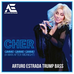 Cher - Gimme Gimme (Arturo Estrada Trump Bass)¡¡¡DOWNLOAD!!!