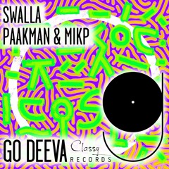 Paakman & Mikp "Swalla" (Out On Go Deeva Records Classy)