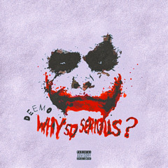 WHY SO SERIOUS (prod. Reuel StopPlaying)