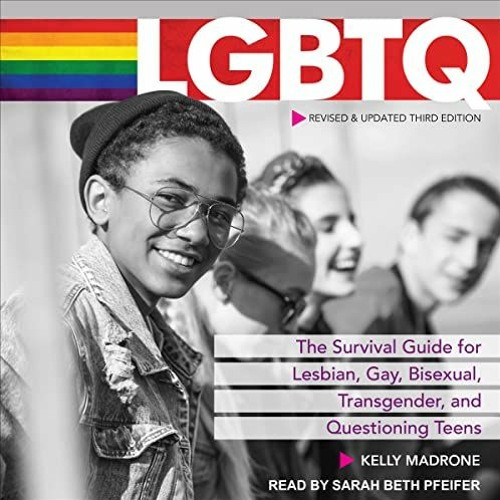 [Get] PDF 🎯 LGBTQ: The Survival Guide for Lesbian, Gay, Bisexual, Transgender, and Q