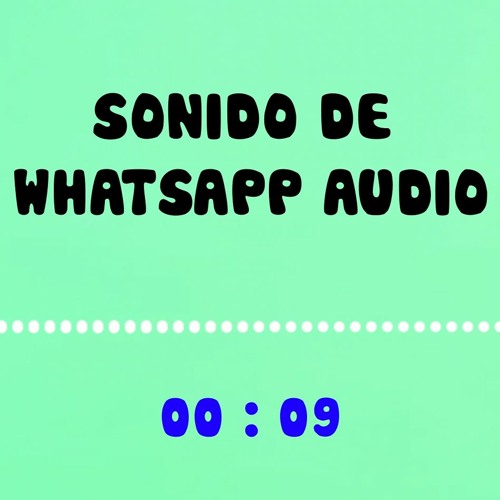 Stream Descargar Sonido de WhatsApp Audio mp3 lo último para teléfonos  móviles by Sonidos Mp3 Gratis | Listen online for free on SoundCloud