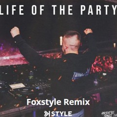 K-Style Life Of The Party (Remix Foxstyle)
