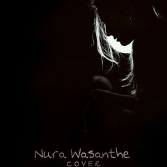 Nura wasanthe cover - Remix