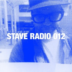 STAVE RADIO 012