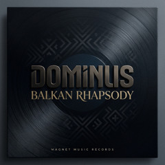 DOMINUS - BALKAN RHAPSODY OUT NOW ON ALL PLATFORMS!