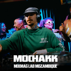 Mochakk - Mixmag Lab Moçambique
