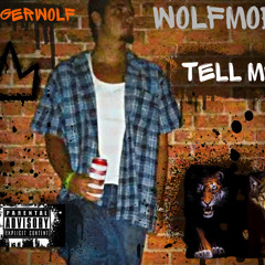 Tell Me(TigerWolf)