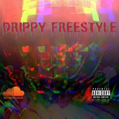 DRIPPY FREESTYLE (Prod. By QuaXaR)