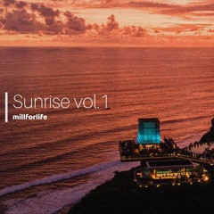 Sunrise Vol.1 - millforlife