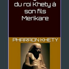 [EBOOK] 🌟 L'enseignement du roi Khety à son fils Merikare (La sagesse égyptienne) (French Edition)