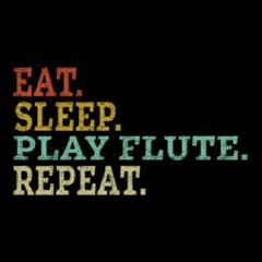 √[PDF] READ] Free Eat Sleep Play Flute Repeat - Flute Player Funny Lin