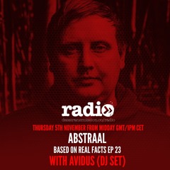 Abstraal pres. Based On Real Facts EP 23 With Avidus (Dj-Set)