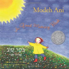 [ACCESS] PDF 💗 Modeh Ani: A Good Morning Book, Paperback (Hebrew Edition) by  Sarah