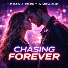 Frank Zozky & Mramuz Chasing Forever