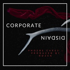 Corporate Disdain x Rozen