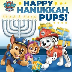 Access [KINDLE PDF EBOOK EPUB] Happy Hanukkah, Pups! (PAW Patrol) by  Random House &  Random House �