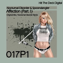 Nocturnal Disorder & Spoondangler - Affection (Nocturnal Disorder Remix) **DOWNLOAD**