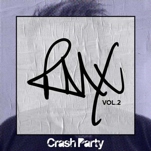 Crash Party - RMX Vol.2 *Out Now* (MiniMix)