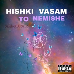 Hishki Vasam To Nemishe ft (Salix)