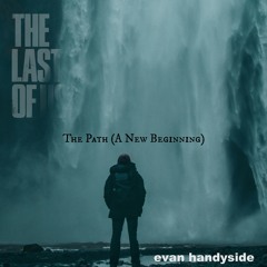 The Last of Us: The Path (A New Beginning) | fingerstyle guitar