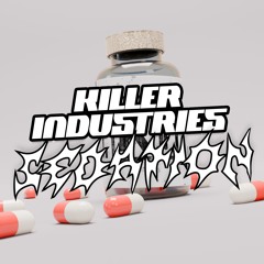 KILLER INDUSTRIES - SEDATION