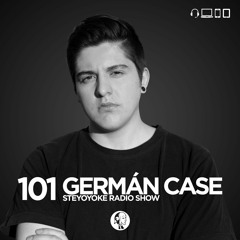 Germán Case - Steyoyoke Radioshow #101